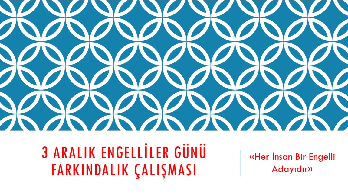 3 Aralık Engelliler Günü Etkinliğimiz