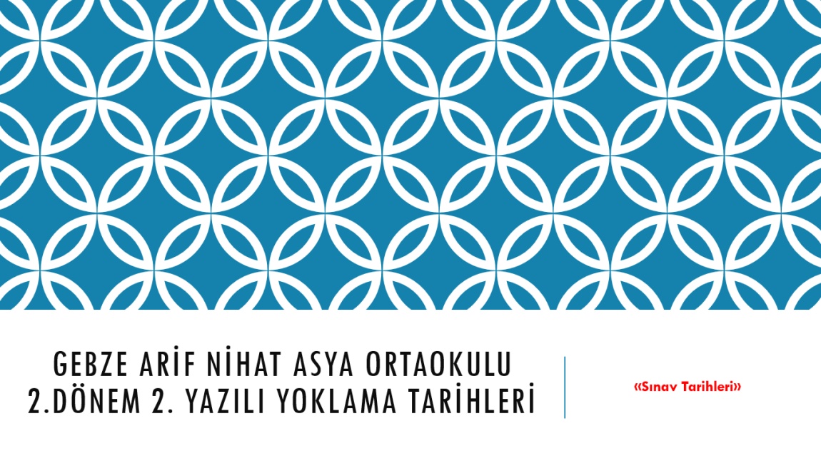 2. Dönem 2. Yazılı Sınav Tarihleri